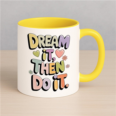 Motivational Quote Printed Mug – Uplifting Ceramic Gift For Every Dreamer